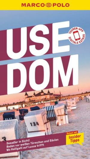 Ab auf die Insel mit dem MARCO POLO Reiseführer Usedom Auf Usedom erlebst du Urlaub
