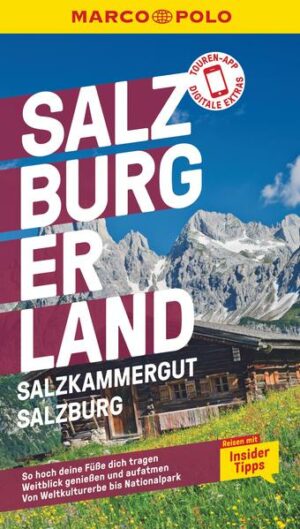 Weitblick genießen und durchatmen mit dem MARCO POLO Reiseführer Salzburger Land