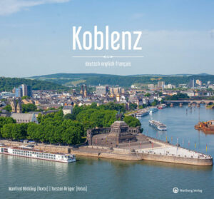 Wer nach Koblenz kommt