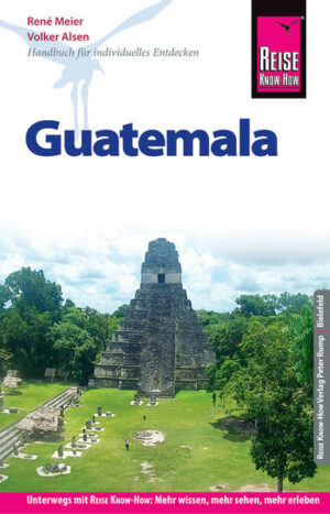 Der Guatemala-Reiseführer von Reise Know-How  umfassend