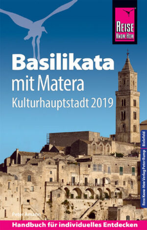 Der Reiseführer für Basilikata mit Matera von Reise Know-How  umfassend