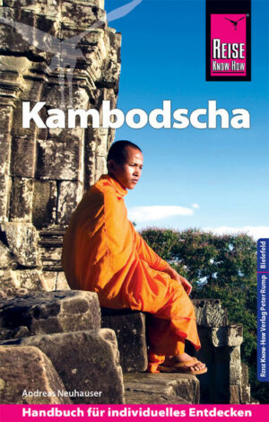 Der Reiseführer für Kambodscha von Reise Know-How  umfassend