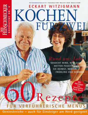 Kochen für Zwei: 60 Rezepte und 19 Menüs für ein Essen zu zweit - Geniestreiche von Eckart Witzigmann und Susanne Walter.