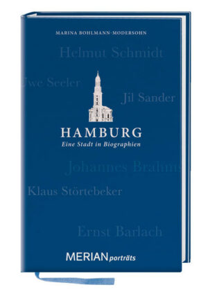 Hamburg. Eine Stadt in Biographien - Eine Stadt wird nicht nur von Gebäuden und Straßenzügen geprägt
