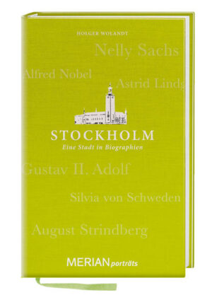 Stockholm. Eine Stadt in Biographien - Eine Stadt wird nicht nur von Gebäuden und Straßenzügen geprägt