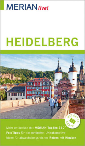 Mit MERIAN live! Heidelberg entdeckenStadt der Romantik