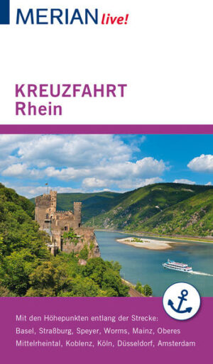 Mit MERIAN live! auf RheinkreuzfahrtDem Zauber der langsam vorübergleitenden Rheinlandschaft kann man sich nur schwer entziehen. "Vater Rhein"