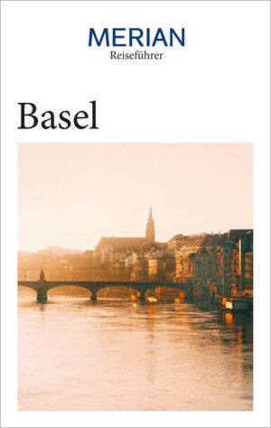 Mit dem MERIAN Reiseführer Basel wissen Sie immer