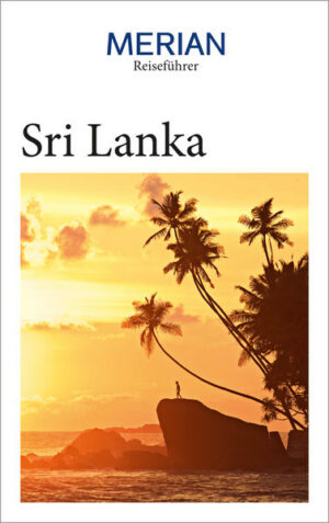 Mit dem MERIAN Reiseführer Sri Lanka wissen Sie immer