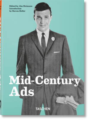 Mid-Century Ads. 40th Ed. | Steven Heller