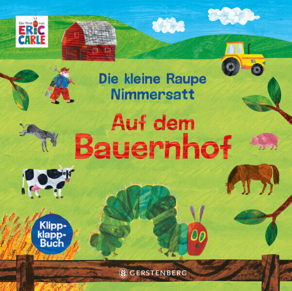 Die kleine Raupe Nimmersatt - Auf dem Bauernhof: Klippklapp-Buch | Eric Carle