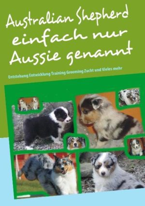 Honighäuschen (Bonn) - In diesem Buch findest du Alles was du schon immer über Aussies wissen wolltest. Von der Geschichte des Aussies, über den Kauf (auch aus dem Ausland), die Pflege, Trainingsmöglichkeiten, Zucht, Welpenentwicklung und Alles was mir noch wichtig erschien. Alles ohne rosarote Brille, damit ihr zusammen ein wunderschönes und erfülltes Leben führen könnt.