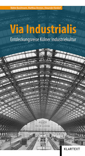 Via Industrialis ist ein Führer zu den spannenden Orten der Industrie- und Verkehrsgeschichte in Köln. Das Spektrum reicht von bedeutenden Zeugnissen aus der frühindustriellen Zeit