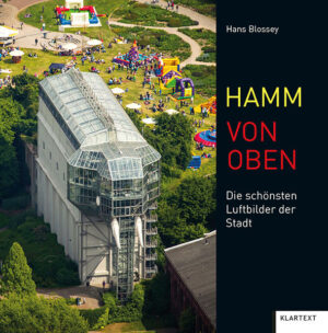 Hans Blosseys faszinierende Luftbilder nehmen uns mit auf eine spannende Reise durch Hamm. Grandiose Ausblicke ermöglichen völlig neue