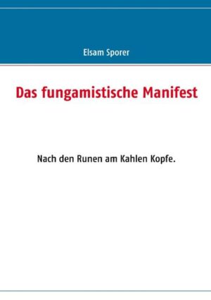 Die Pilzernährung als die Ernährung der Zukunft, die uns ins Paradies führen wird und darüber hinaus.