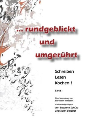 Blättlesmacher können kochen! Eine Sammlung erprobter Rezepte des bekannten Friedrichshaller Verlages.