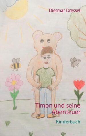 Timon und seine Abenteuer: Kinderbuch | Dietmar Dressel