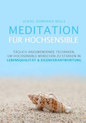 Honighäuschen (Bonn) - Meditation ist eine effektive und langfristige Methode, mit der Hochsensible ihre Lebensqualität eigenverantwortlich steigern können. Es ist eine einfache, wirkungsvolle Entspannungsmethode