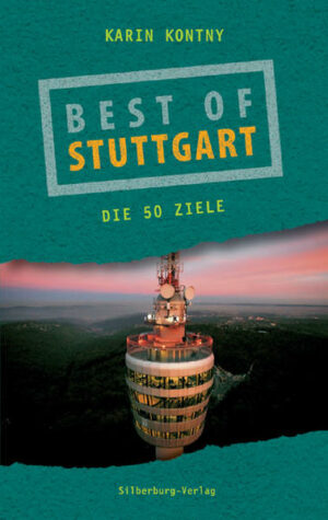 Was man in Stuttgart gesehen haben muss Welche Top-Sehenswürdigkeiten hat Stuttgart zu bieten? Wo findet man die wichtigsten Bauwerke