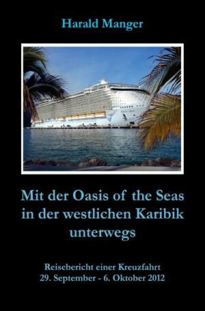 Die "Oasis Of The Seas" ist zur Zeit das größte Kreuzfahrtschiff auf den Weltmeeren. Auf über 350 m Länge findet sich (fast) alles