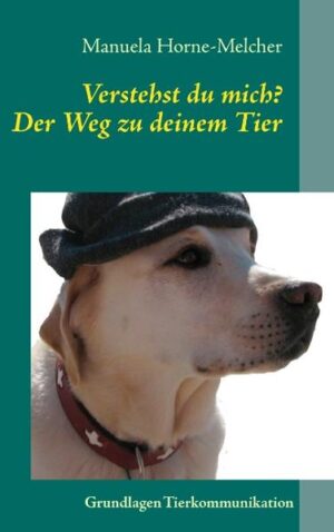 Honighäuschen (Bonn) - Mit Tieren kommunizieren kann jeder Mensch. Wir tragen diese Fähigkeit in uns und müssen diese nur erwecken. Das Buch zeigt viele Praxisbeispiele aus den Tierkommunikationsseminaren der Autorin.