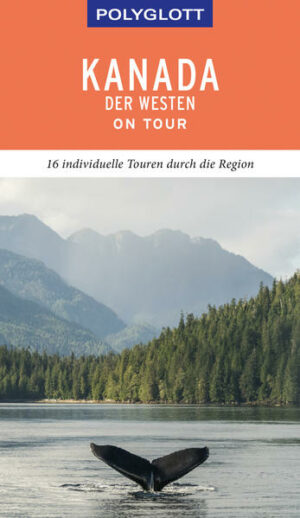 POLYGLOTT on tour Kanada  Der Westen Tiefgrüne Fjorde
