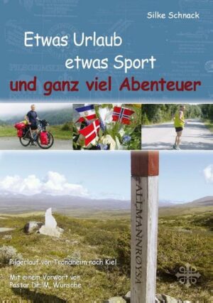 "Etwas Urlaub etwas Sport und ganz viel Abenteuer" - Silke Schnack Pilgerlauf von Trondheim nach Kiel Reiseerzählung Volker