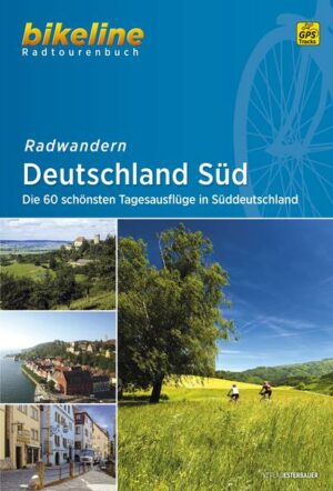 Radwandern Deutschland Süd  das heißt Vielfalt