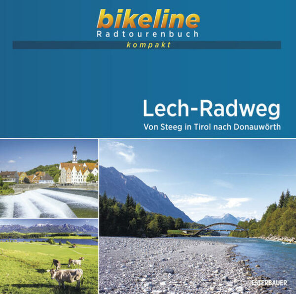 Das schöne Tirol ist der Startpunkt des Lech-Radweges