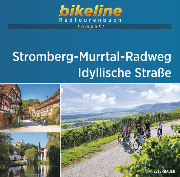 Zwei großartige Radwege in einem Buch ... zum einen der Stromberg-Murrtal- Radweg