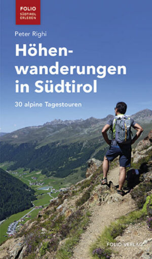 Panoramareiche Bergtouren für ambitionierte Wanderer  zwischen Ortlergebiet und Dolomiten. Höhenluft schnuppern
