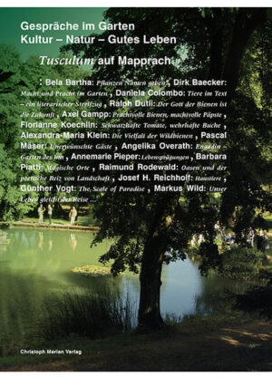 Gespräche im Garten - Kultur, Natur, Gutes Leben: Tusculum auf Mapprach | Bela Bartha