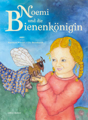Noemi und die Bienenkönigin | Karsten Massei