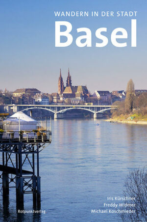 Wandern in der Stadt Basel  geht das? Es geht sogar sehr gut! Nie einen Rucksack packen