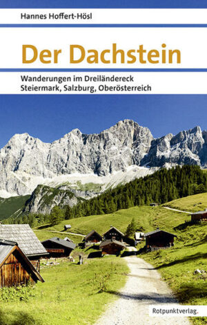 Der Dachstein zählt zu den bekanntesten Bergmassiven Österreichs und der Alpen
