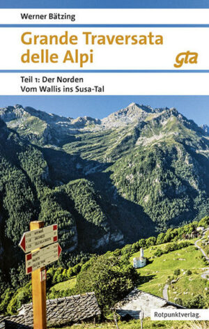 Die Grande Traversata delle Alpi (GTA) ist eines der überzeugendsten Beispiele für einen umwelt- und sozialverträglichen Tourismus im gesamten Alpenraum
