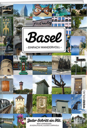 In zehn Etappen eine ungewöhnliche Städtewanderung quer durch die Stadt Basel erleben. "Basel einfach wandervoll" Der Reiseführer ist erhältlich im Online-Buchshop Honighäuschen.