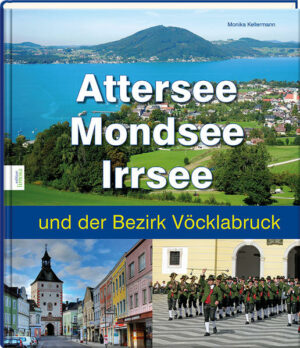 Vöcklabruck  eine wirklich entdeckenswerte Region Wer kennt sie nicht