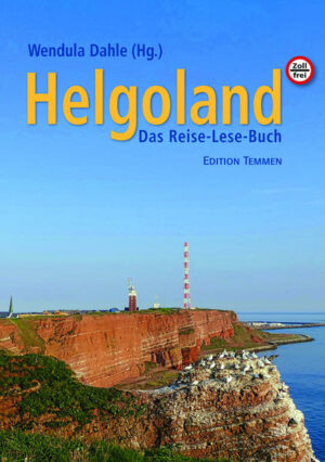 'Die merkwürdigste Insel aber ist Helgoland'