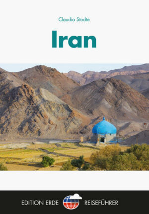 Iran ist ein Land im Umbruch - und ein touristisches Ziel