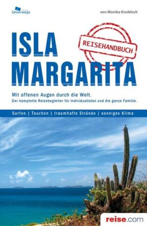 Isla Margarita Urlaub aktiv in tropischer Kulisse. Traumhaft schöne Strände und Karibikflair zeichnen Margarita