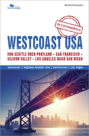 WESTCOAST / USA Von Seattle über Portland - San Francisco - Highway 1 - Silicon Valley - Los Angeles nach San Diego. Die Westküste der USA ist seit Jahrzehnten ein Traumreiseziel. Zurecht: Wer den Highway 1 zwischen Seattle und San Diego zumindest in Teilstücken noch nie gefahren ist