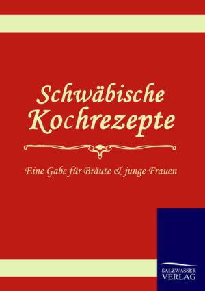 Das erste schwabische Kochbuch in schwäbischer Mundart.