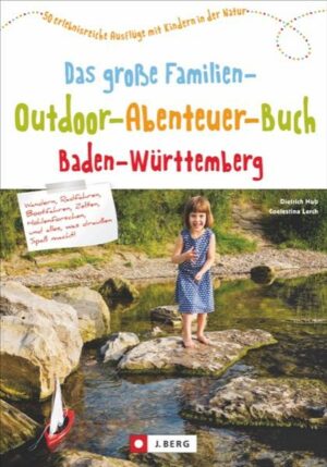 Willkommen im Abenteuerland! Baden-Württemberg schreit gerade zu nach Outdoor-Erlebnissen für die ganze Familie: Kanufahren auf dem Neckar