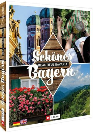 Das ist Bayern  this is Bavaria! Dieser zweisprachige Bildband glänzt mit den schönsten Ansichten aus Bayern. Traumhafte Märchenschlösser