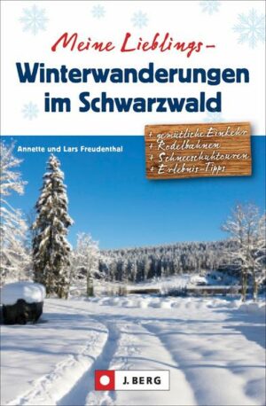 Winterwandern im Schwarzwald Leise rieselt der Schnee. Auch  und gerade dann  wenn er weiß ist