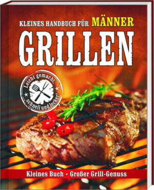 Grillen - Kleines Handbuch für große Männer Das kleine Buch mit dem großen Genuss Ein super umfangreiches Grillwerk mit allem was Spaß macht, was schmeckt und was man schon immer gern ausprobieren wollte. Das kleine Grillbuch bietet alles, was man gerne ausprobiert, tolle Rezepte für Streaks, Burger, Spieße, Fisch, Gemüse, Salate, Dips, Desserts & Getränke.