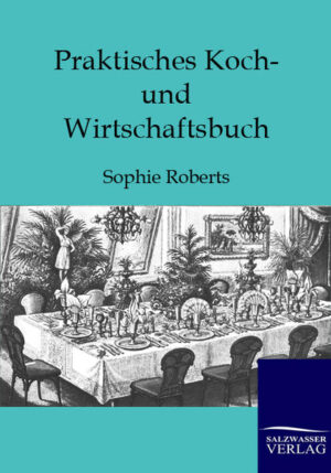 Nachdruck des Originals von 1900 mit hunderten Rezepten aus ganz Deutschland.