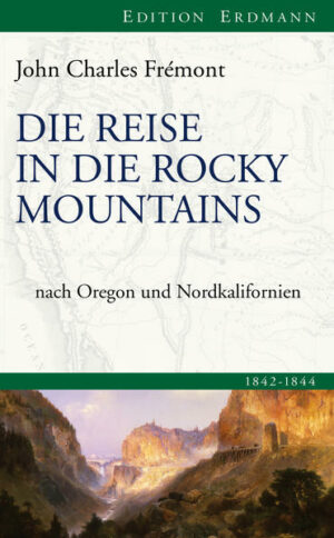 John Charles Frémonts Expedition durch die Rocky Mountains