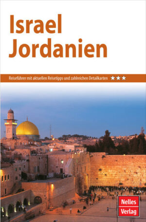REISEZIELE: Der Nelles Guide Israel - Jordanien beschreibt Naturschönheiten wie die Schluchten des Negevs